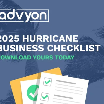 2025 Hurricane Season Guide: Business Checklist from ADVYON